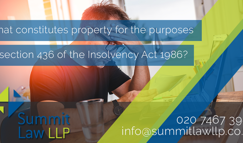 What constitutes property for the purposes of section 436 of the Insolvency Act 1986?